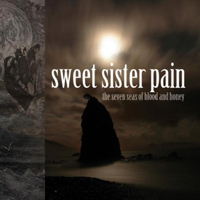 Sweet Sister Pain - The Seven Seas Of Blood And Honey