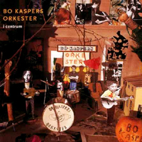 Bo Kaspers Orkester - I Centrum