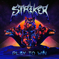Striker (CAN) - Play To Win (Japanese Edition)