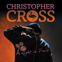 Christopher Cross - A Night In Paris (Theatre Le Trianon, Paris, France - April 2012: CD 2)