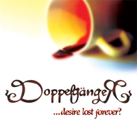 Doppelganger (RUS, Moscow) - ...Desire Lost Forever?