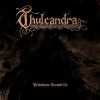 Thulcandra - Perishness Around Us (EP)