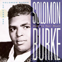 Solomon Burke - Home In Your Heart: The Best Of Solomon Burke (CD 1)