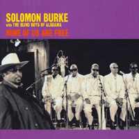 Solomon Burke - None Of Us Are Free  (Single)