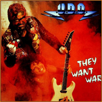 U.D.O. - They Want War