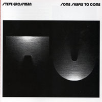 Steve Grossman - Some Shapes to Come