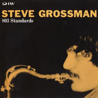 Steve Grossman - 803 Standards