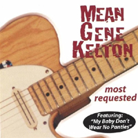 Mean Gene Kelton - Most Requested