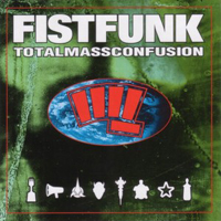 Fistfunk - Totalmassconfusion