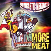 Bombastic Meatbats - More Meat