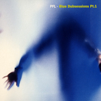 PFL - Blue Dubsessions Pt.1