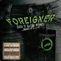 Foreigner - Can' T Slow Down... When IT' S Live! (CD 2)