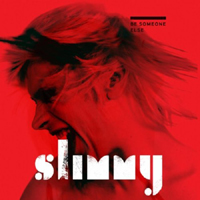 Slimmy - Be Someone Else