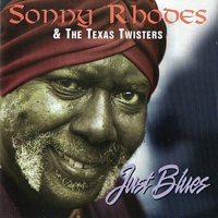 Sonny Rhodes - Just Blues