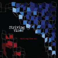 Striving Vines - Cant Win Them All