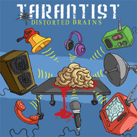 Tarantist - Distorted Brains