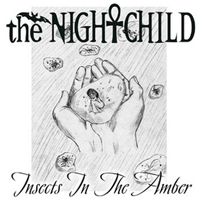 NIGHTCHILD - Insects In The Amber