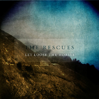 Rescues - Let Loose The Horses
