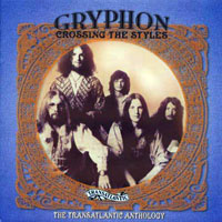 Gryphon - Crossing the Styles: The Transatlantic Anthology, 1973-75 (CD 1)