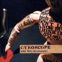 Gyroscope - Are You Involved?