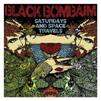 Black Bombaim - Saturdays And Space Travels