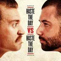 Haste The Day - Haste the Day vs. Haste the Day