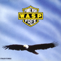 W.A.S.P. - Forever Free (Single)