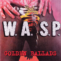 W.A.S.P. - Golden Ballads