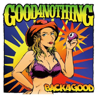 Good 4 Nothing - Back 4 Good