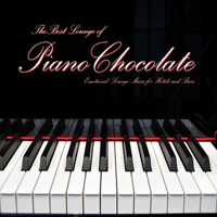 Pianochocolate - The Best Lounge of Pianochocolate (Emotional Lounge Music for Hotels and Bars)