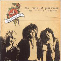 Hollywood Rose (USA) - The Roots Of Guns N' Roses (feat. Axl Rose & Izzy Stradlin)