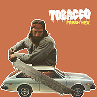 Tobacco - Fresh Hex (EP)