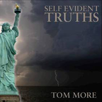 Tom More - Self Evident Truths