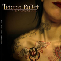 Tragico Ballet - El Nectar Del Deseo