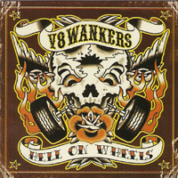 V8 Wankers - Hell On Wheels