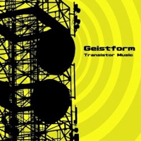 Geistform - Transistor Music