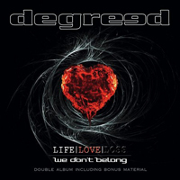 Degreed - Life Love Loss + We Don't Belong (CD 1: Life Love Loss)