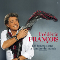 Frederic Francois - Les Femmes Sont La Lumiere Du Monde