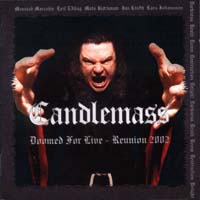 Candlemass - Doomed For Live - Reunion 2002 (Live at 