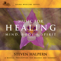 Steven Halpern - Music For Healing Mind, Body & Spirit