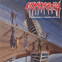 Gomorrah (GBR) - Reflections Of Inanimate Matter