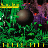 Walter Trout Band - Transition