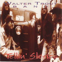 Walter Trout Band - Tellin' Stories