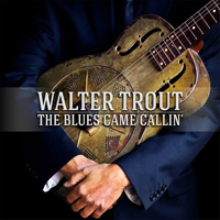 Walter Trout Band - The Blues Came Callin'