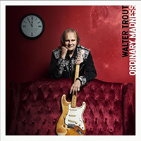 Walter Trout Band - Ordinary Madness