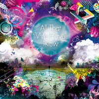 Fear, and Loathing in Las Vegas - All That We Have Now