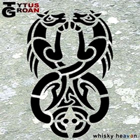 Tytus Groan - Whisky Heaven