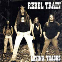 Rebel Train - Laying Tracks