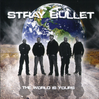 Stray Bullet - The World Is Yours