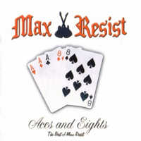 Max Resist - Aces And Eights